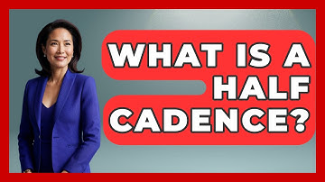 What Is A Half Cadence? - Tales And Texts