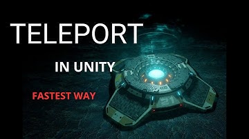 HOW To Teleport In Unity-Easy way for Beginners