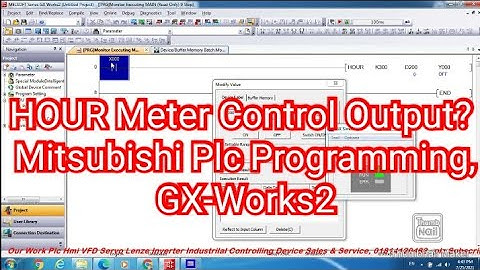 HOUR Meter Control Output? Mitsubishi Plc Programming, GX-Works2