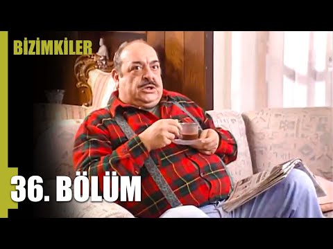 Bizimkiler 36. Bölüm | Tek Parça