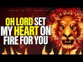 PRAY WITH THIS ALL NIGHT SET MY HEART ON FIRE FOR YOU | Chants in The Spirit & Tongues of Fire