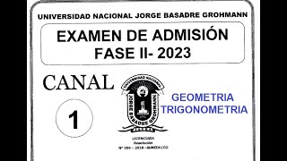 GEOMETRIA  Y TRIGONOMETRIA - CANAL 1 // EXAMEN DE FASE II - 2023
