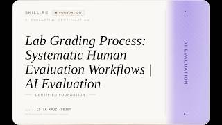AI Evaluation: Lab Grading Process: Systematic Human Evaluation Workflows | AI Evaluation