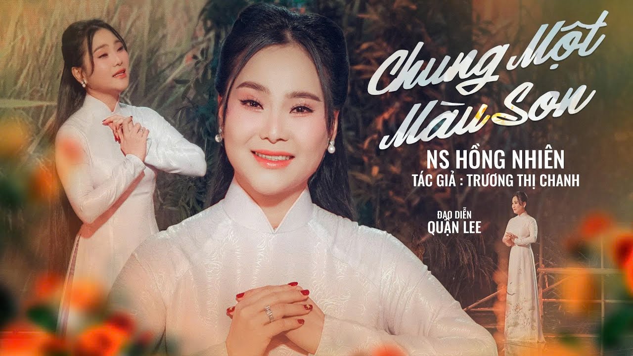 24. CHUNG MỘT MÀU SON | NS HỒNG NHIÊN | TRƯƠNG THỊ CHANH