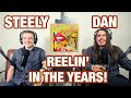 Reelin' In the Years - Steely Dan | College Students' FIRST TIME REACTION!