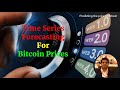 Machine Learning Time Series Forecasting on Bitcoin Prices | AI Predictions on Bitcoin Prices