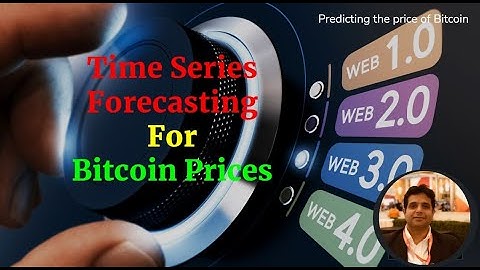 Machine Learning Time Series Forecasting on Bitcoin Prices | AI Predictions on Bitcoin Prices