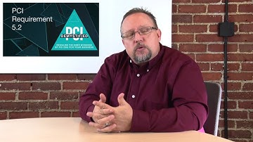 PCI Requirement 5.2 – Ensure Anti-Virus Mechanisms are Current, Perform Scans, & Generate Audit Logs