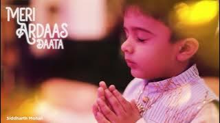 Tereya Charana Ch | Meri Ardaas Daata | Guruji | Siddharth Mohan | Latest Bhajan 2021 | Bawa Gulzar