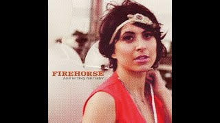 Watch Firehorse Shes A River video
