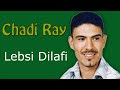 Chadi Ray Lebsi Dilafi Chadi Ray Lebsi Dilafi