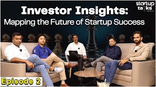 'Charting the Course to Startup Success: Insights from Investors' | Startup Talks | Episode 09