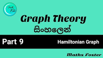 Graph Theory සිංහලෙන් - Part 9 ( Hamiltonian Graph - Hamiltonian Path and Hamiltonian Cycle )