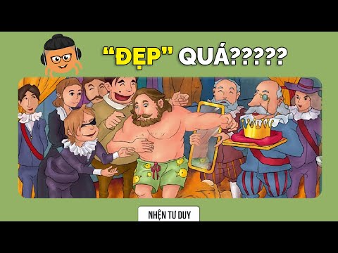 Video Bạn Có Thấy Bộ Quần Áo Mới Của Hoàng Đế? | Nhện Tư Duy... - youtube