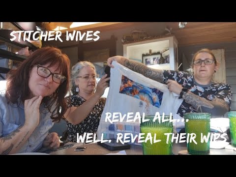 Stitcher Wives - Reveal all... well, reveal their WIPS - YouTube
