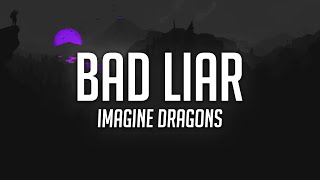 Imagine Dragons - Bad Liar (Lyrics)