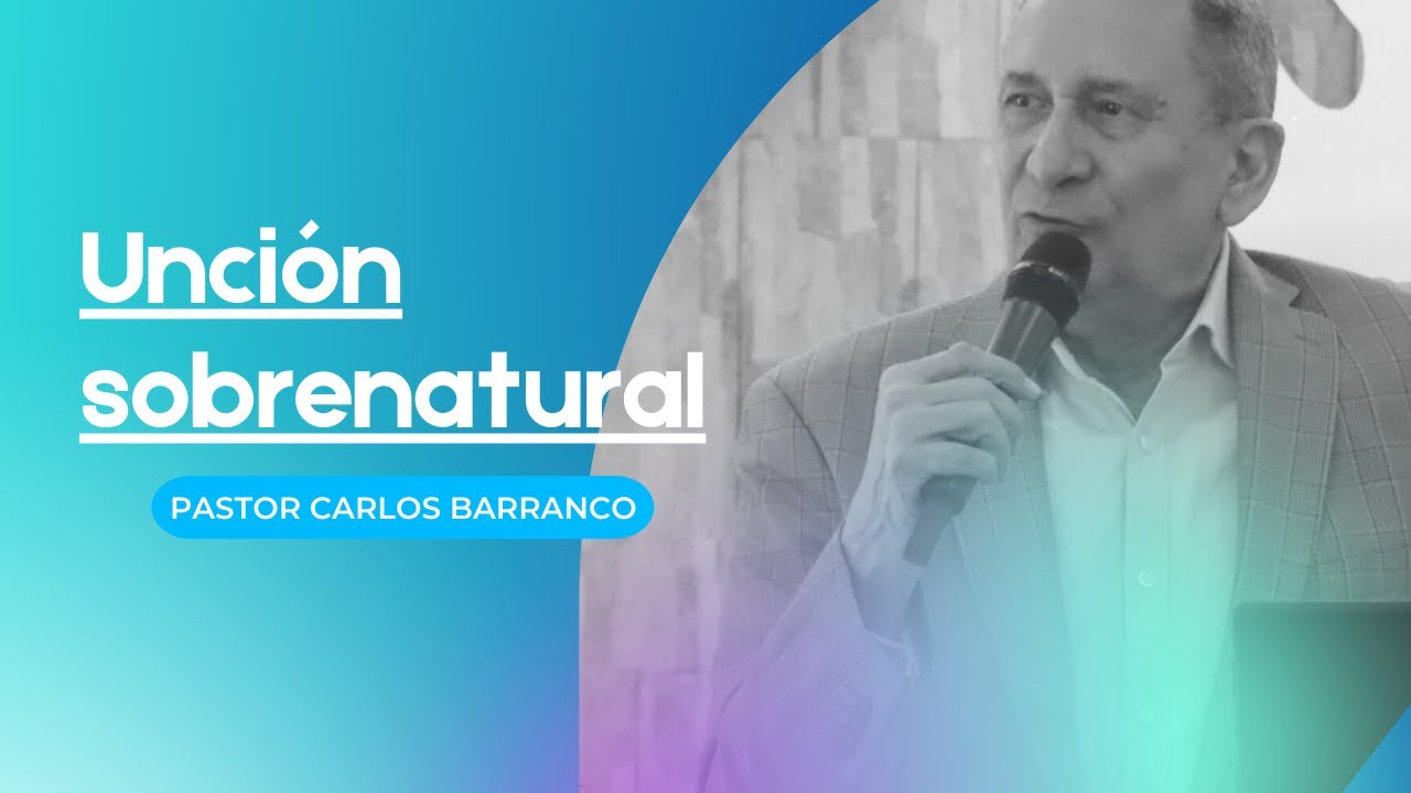 Unción sobrenatural / Pastor Carlos Barranco | Hechos 9:32-35