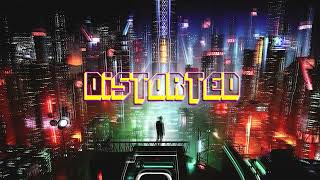 DISTORTED (Dark Synthwave)