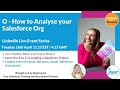 How to Analyse your Salesforce Org - LinkedIn Live