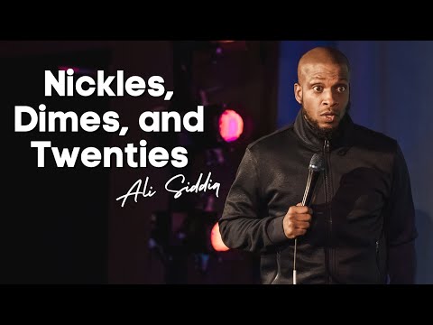 Nickels, Dimes, and Twenties | Ali Siddiq Stand Up Comedy