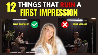 12 Scientifically PROVEN Things That Ruin a First Impression Immediately - MUST AVOID!