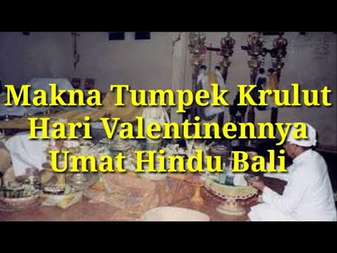 Makna Tumpek Krulut Hari Valentinennya Umat Hindu Bali YouTube