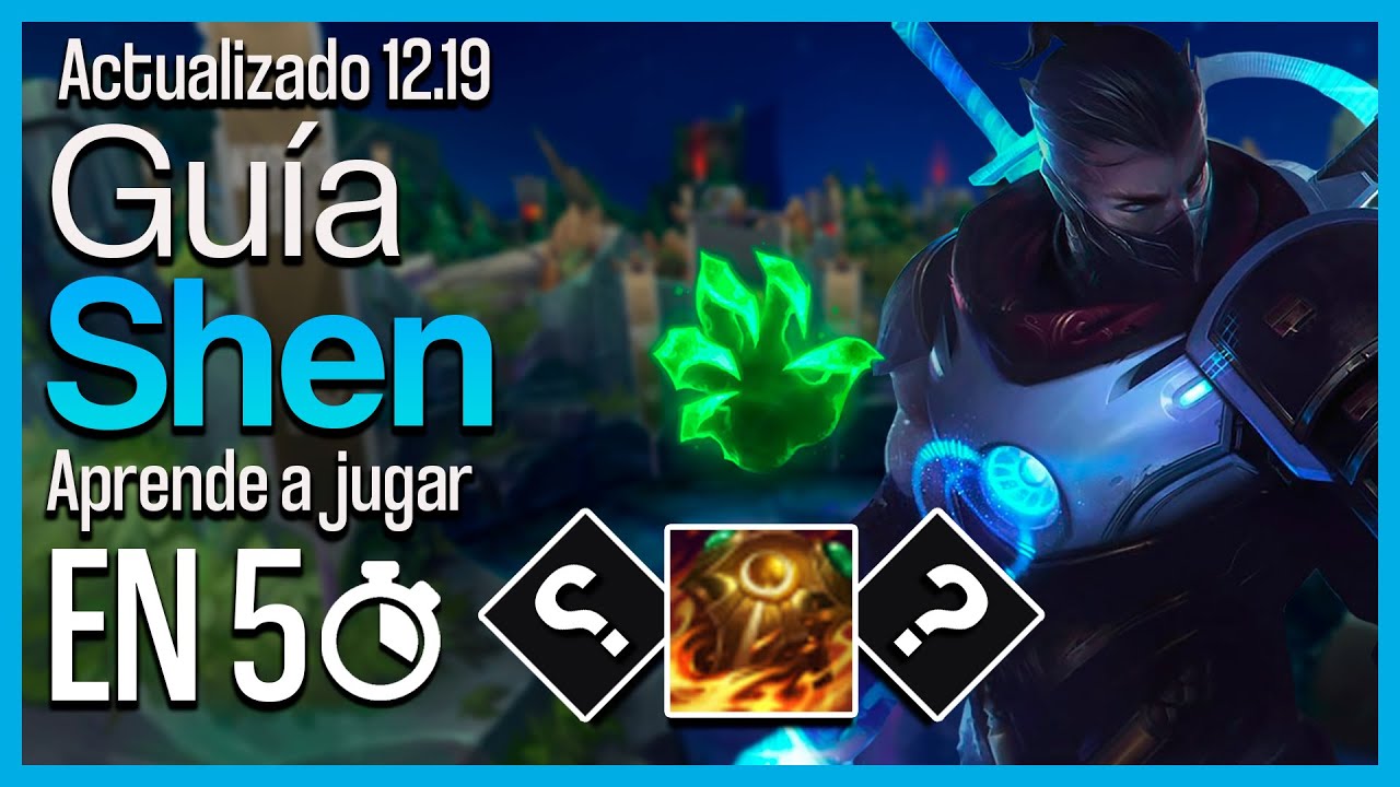 GUÍA SHEN TOP S12 | Aprende a como jugar SHEN en 5 minutos | JUGADORES NUEVOS league of legends
