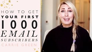 How To Get Your First 1000 Email Subscribers - Grow Your Email List Fast