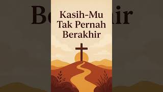 Download Lagu Kasih-Mu Tak Pernah Berakhir - Lagu Rohani Kristen Terbaru #lagurohanikristen #lagurohaniterbaru  MP3