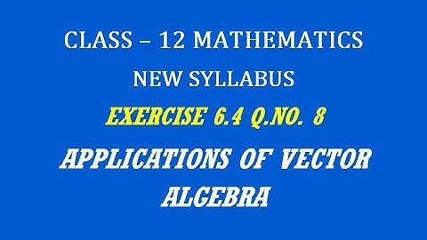 TN 12th Maths / Applications of Vector Algebra  / Exercise 6.4 Q.No. 8