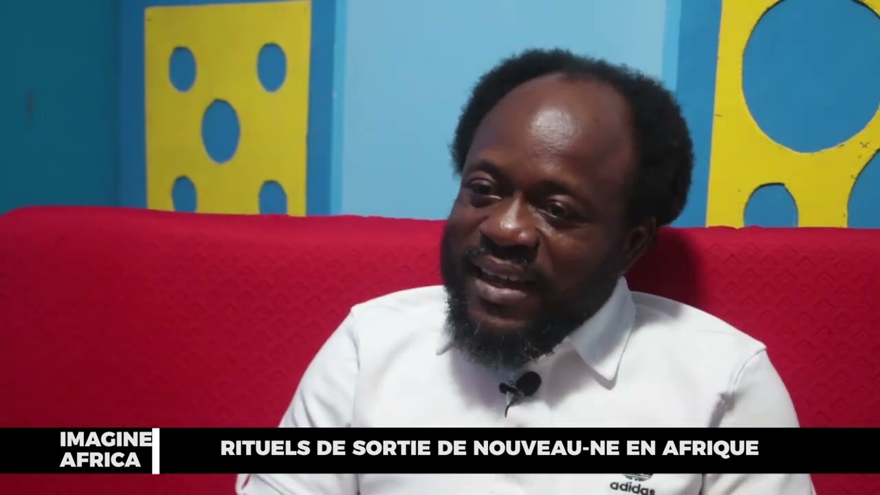 Sortie de nouveau né :  Rituels et leur importance- IMAGINE AFRICA