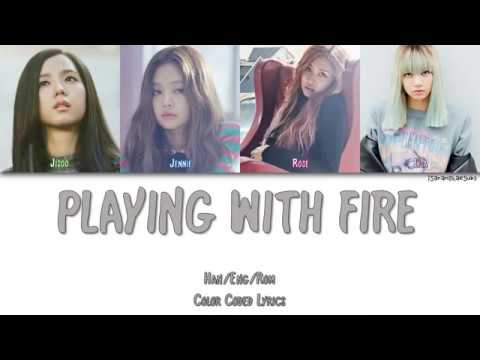 BLACKPINK - 'PLAYING WITH FIRE' LYRICS (Color Coded Eng/Rom/Han)