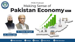 Making Sense of Pakistan Economy l PIDE Podcast with Dr. Kaiser Bengali l Dr. Abdul Jalil