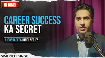 The Secret To Better Work | Job Success Motivation by Simerjeet Singh in HINDI | Career Development