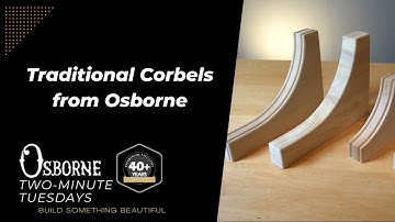 Traditional Corbels and Brackets from Osborne! - Osborne Two Minute Tuesdays