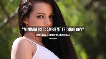 Minimalistic Ambient Technology - Music from Audiojungle