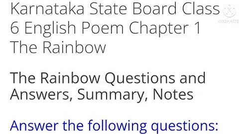 The Rainbow Class 6 English Poem Chapter 1 notes, question and answers, summary, kseeb solutions