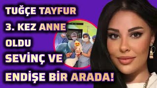 Tuğçe Tayfur Üçüncü Kez Anne Oldu: Necla Hira'nın Doğumunda Sevinç ve Endişe Yan Yana