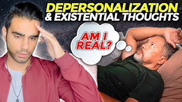Depersonalization & Existential Thoughts: A Guide