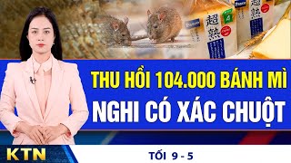 TỐI 9/5: Malaysia sử dụng “ngoại giao đười ươi”; Thêm vụ ngộ độc tập thể tại trường học