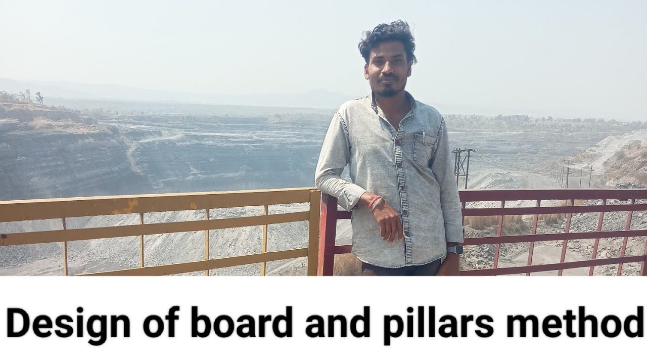Lecture 8 design of boards and pillar method of underground working, design of pillars