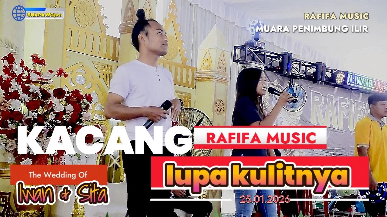 RAFIFA MUSIC TERBARU 2026  | KACANG LUPA KULITNYA _ LILI LALA | LIVE MUARA PENIMBUNG ILIR INDRALAYA