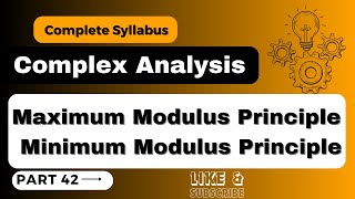 #ComplexAnalysis #valuefortimekamalkumar || Part 42 || Maximum/Minimum Modulus Principle #trending