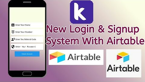 New Login & Signup System With Airtable Spreadsheet In Kodular In Hindi