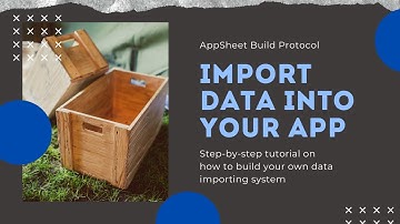 Data Import  ||  AppSheet Build Protocols