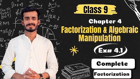 Exercise 4.1 | Q1,2,3,4| Ex#4.1 Class 9 Complete Ex.| Q1 to Q4 | 9th Math Chapter 4 | Factorization