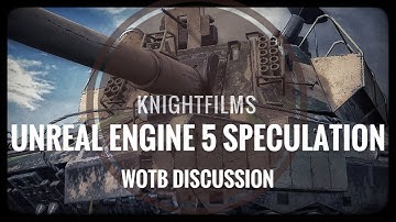 World of Tanks Blitz - Unreal Engine 5 speculation