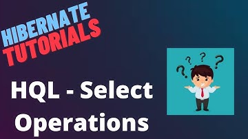 Hibernate Framework | HQL |Preforming CRUD operations using HQL - PT 1 | LEC 6