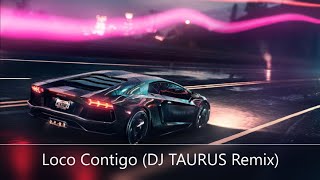 DJ Snake, J. Balvin & Tyga - Loco Contigo (DJ TAURUS Remix)