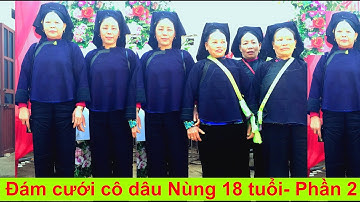 Chú rể dỗ 30p mới dụ được cô dâu ra cửa - Đám cưới cô dâu Nùng 18 tuổi (Phần 2)